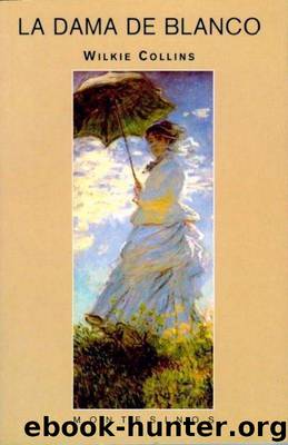 La dama de blanco(c.2) by Wilkie Collins