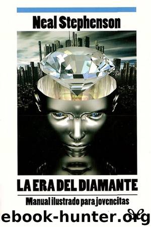 La era del diamante by Neal Stephenson
