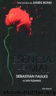 La esencia del mal by Sebastian Faulks