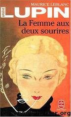 La femme aux deux sourires by Maurice Leblanc