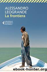 La frontiera by Alessandro Leogrande