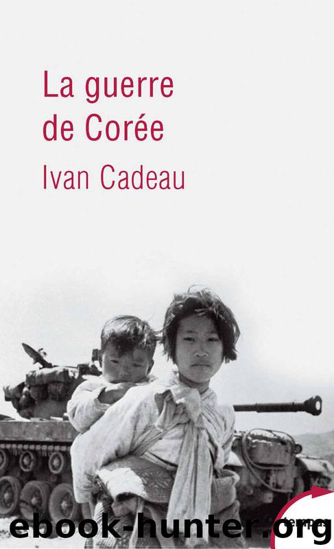 La guerre de Corée by Ivan Cadeau