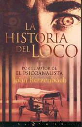 La historia del loco by Katzenbach John