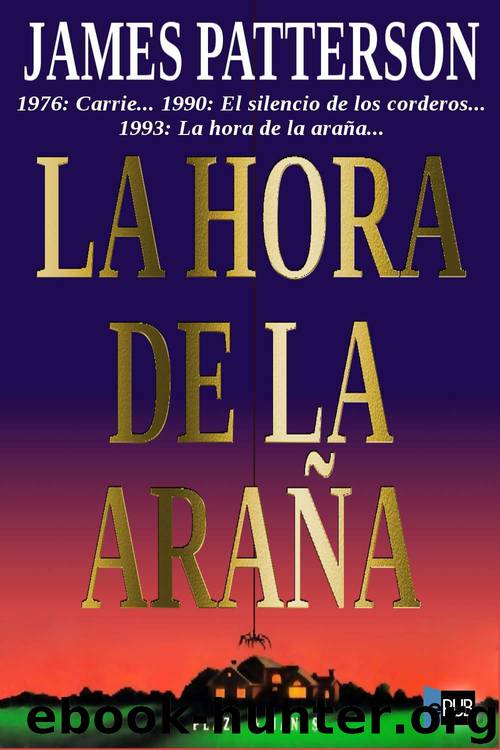 La hora de la araña by James Patterson