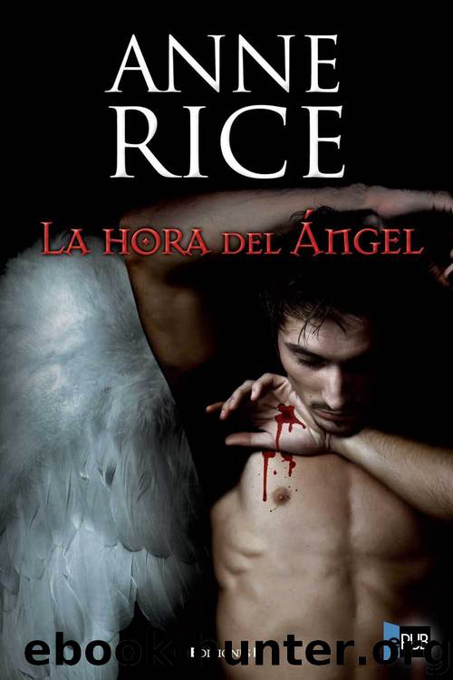 La hora del ángel by Anne Rice