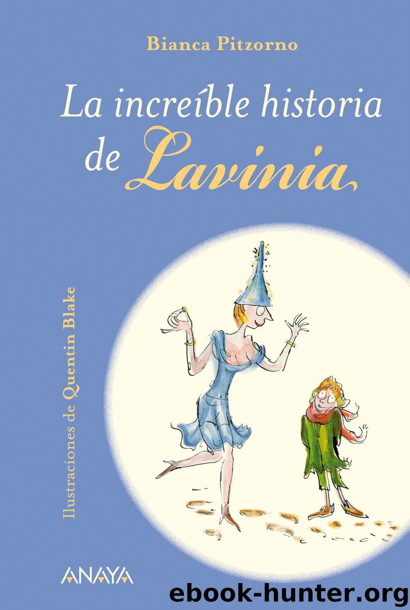 La increíble historia de Lavinia by Bianca Pitzorno