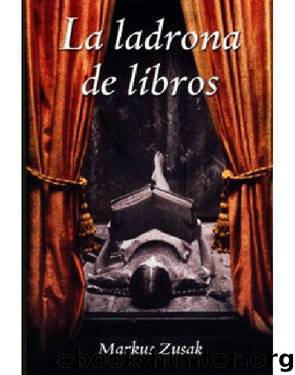La ladrona de libros by Zusak Markus