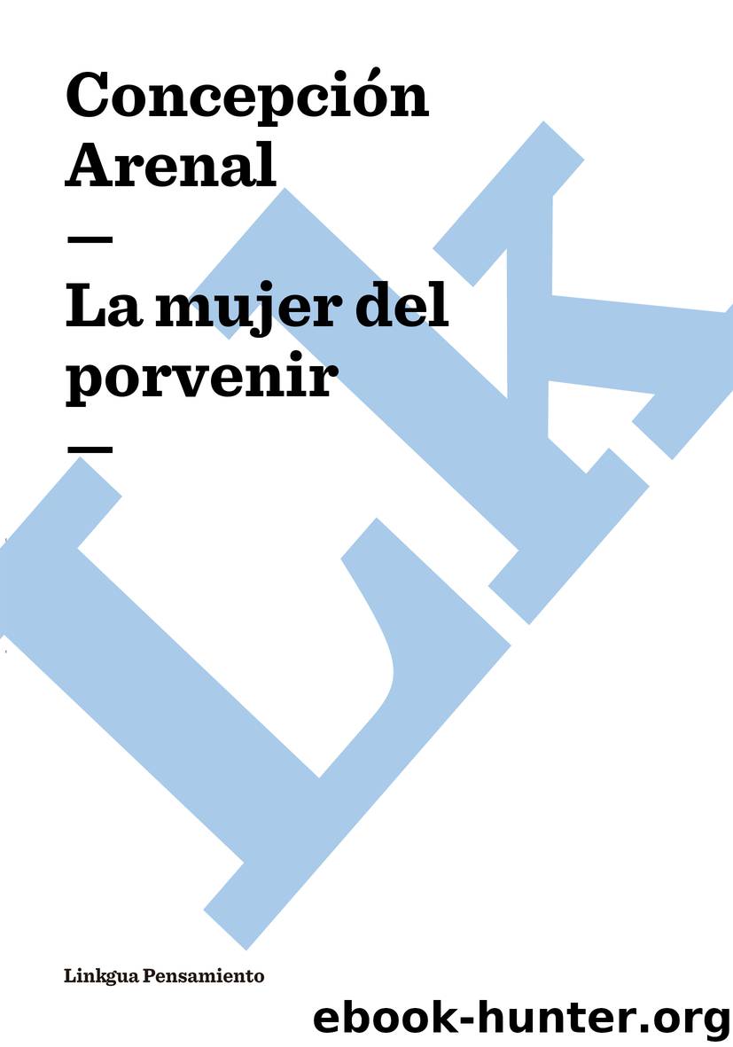 La mujer del porvenir by Concepción Arenal