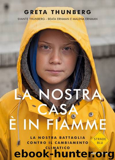 La nostra casa è in fiamme by Greta Thunberg