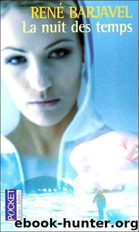 La nuit des temps by Barjavel René