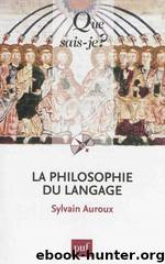 La philosophie du langage by Auroux Sylvain