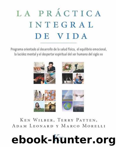 La práctica integral de vida by Ken Wilber
