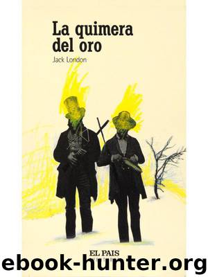 La quimera del oro(c.2) by Jack London