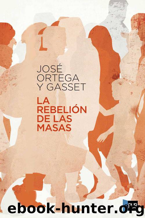 La rebelión de las masas by José Ortega y Gasset