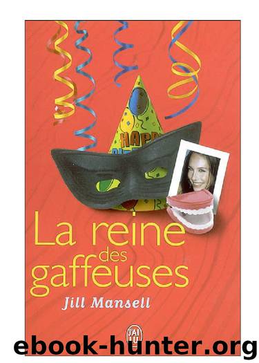 La reine des gaffeuses by Jill Mansell