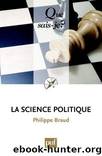 La science politique by Braud Philippe