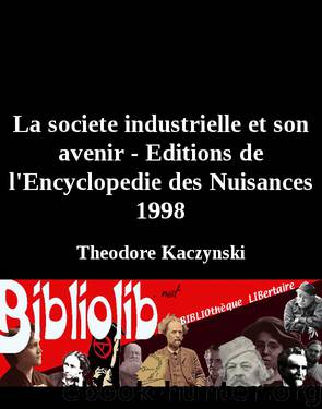 La societe industrielle et son avenir - Editions de l'Encyclopedie des Nuisances 1998 by Theodore Kaczynski
