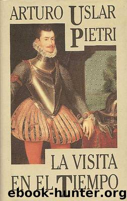 La visita en el tiempo by Arturo Uslar Pietri
