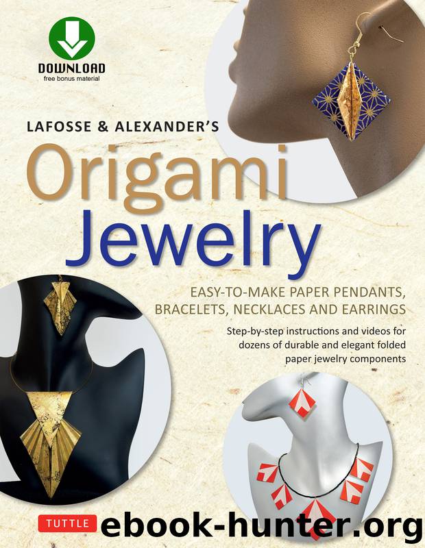 LaFosse & Alexander's Origami Jewelry by Michael G. Lafosse & Richard L. Alexander