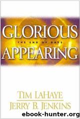LaHaye, Tim - Left Behind 15 - Glorious Appearing by LaHaye Tim