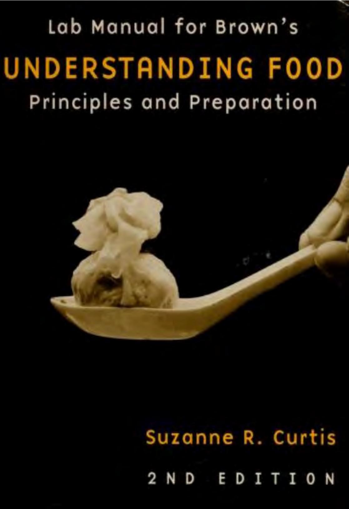 Lab Manual for Brown's UNDERSTANDING FOOD Principles and Preparation by Brown