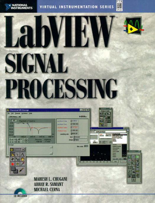 LabVIEW Signal Processing [With Contains an Evaluation Version of LabVIEW 4.1] by Chugani Mahesh L