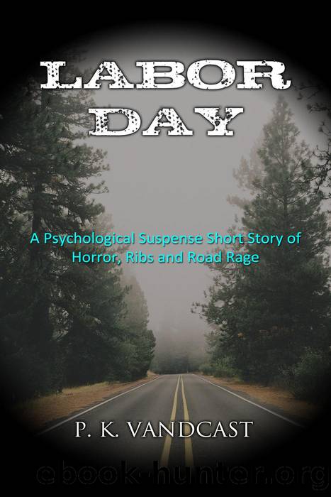 Labor Day by P. K. Vandcast