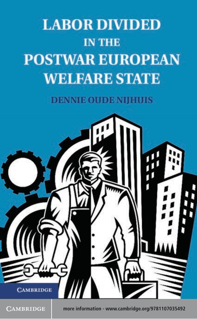 Labor Divided in the Postwar European Welfare State : The Netherlands and the United Kingdom by Dennie Oude Nijhuis