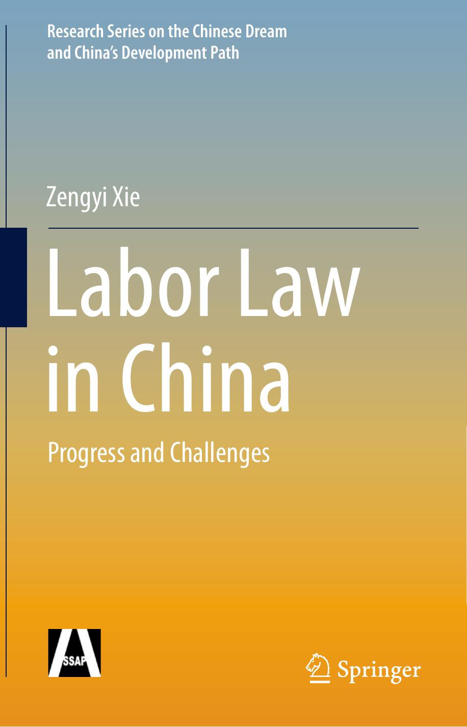 Labor Law in China: Progress and Challenges by Zengyi Xie (auth.)