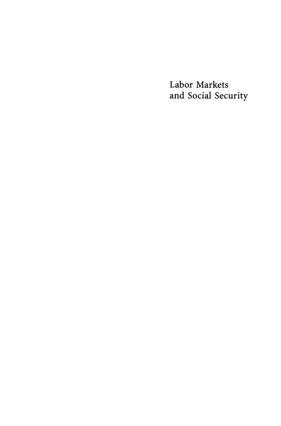 Labor Markets and Social Security: Issues and Policy Options in the U.S. and Europe by unknow