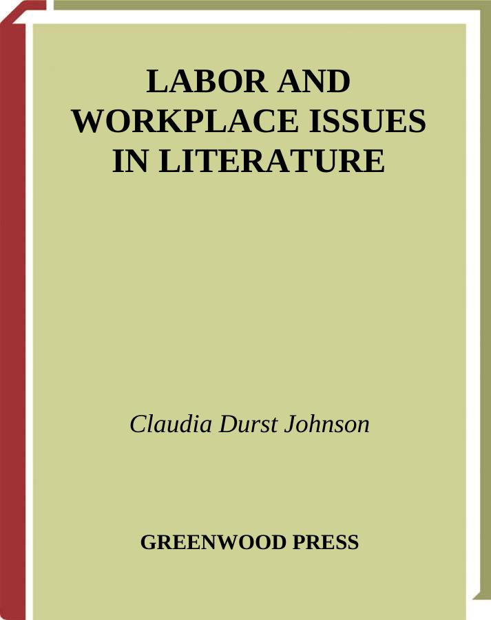 Labor and Workplace Issues in Literature by Claudia Durst Johnson