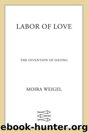 Labor of Love by Moira Weigel
