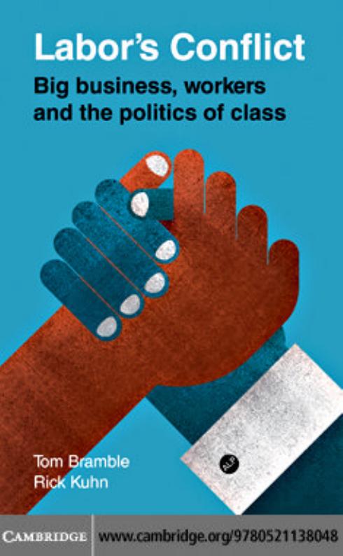 Labor's Conflict: Big Business, Workers and the Politics of Class (Repost) by Unknow