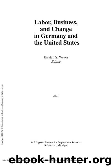 Labor, Business, and Change in Germany and the United States by Kirsten S. Wever