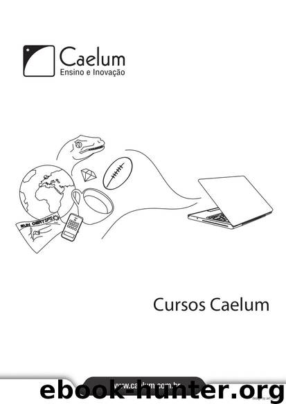 Laboratório Java com Testes, JSF, Web Services e Design Patterns by Caelum