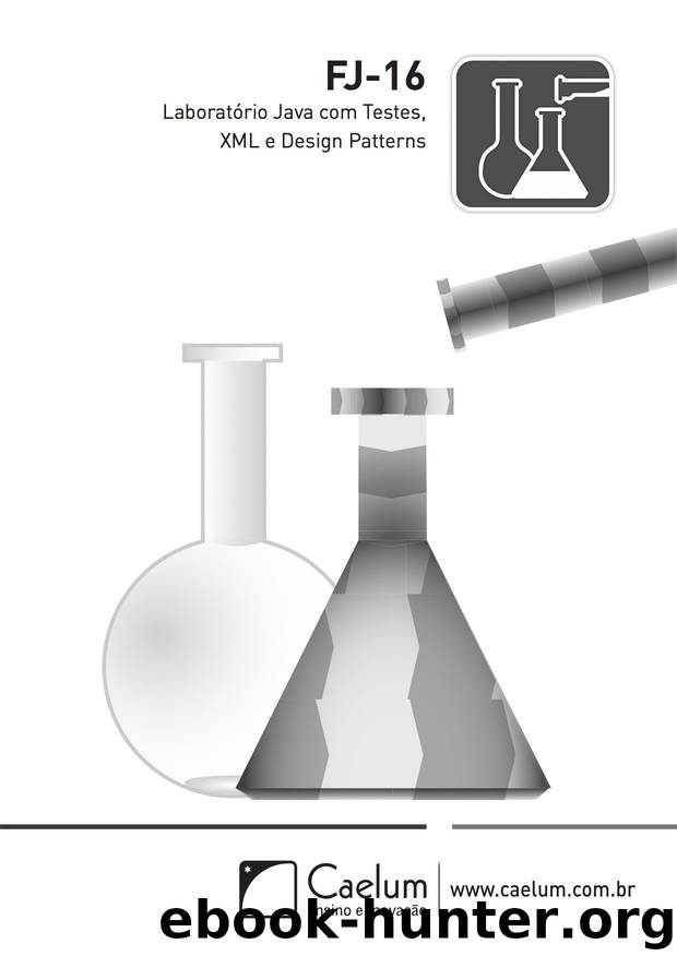 Laboratório Java com Testes, XML e Design Patterns by Caelum