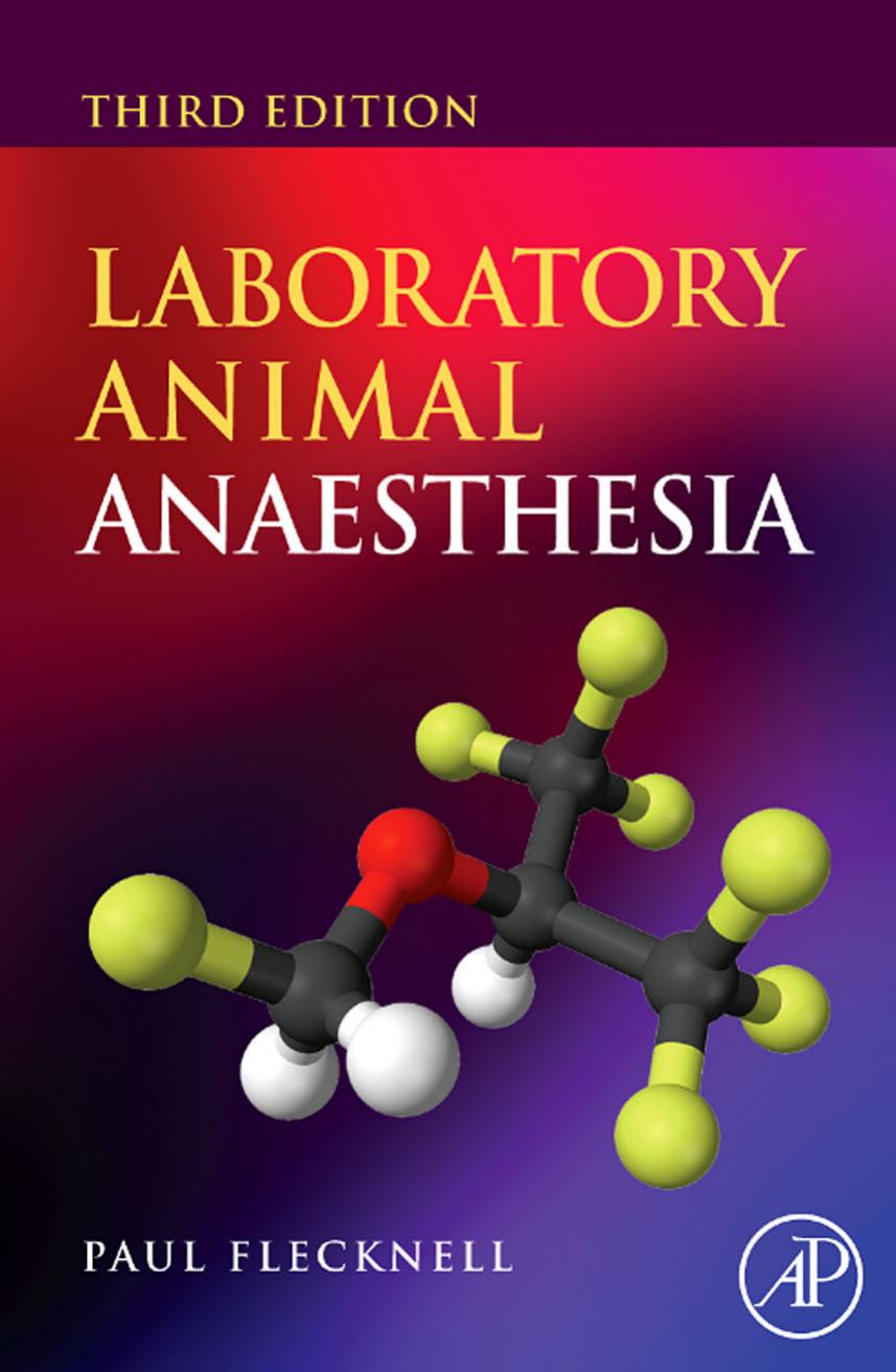 Laboratory Animal Anaesthesia, Third Edition by Paul Flecknell
