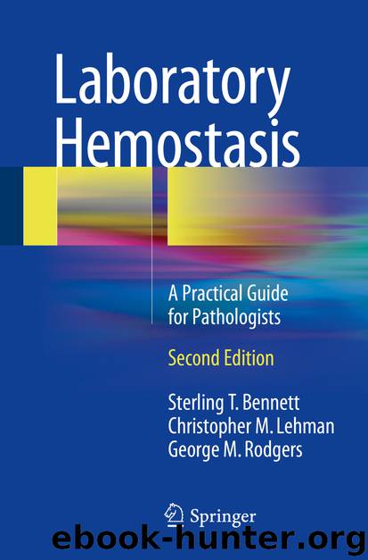 Laboratory Hemostasis by Sterling T. Bennett Christopher M. Lehman & George M. Rodgers