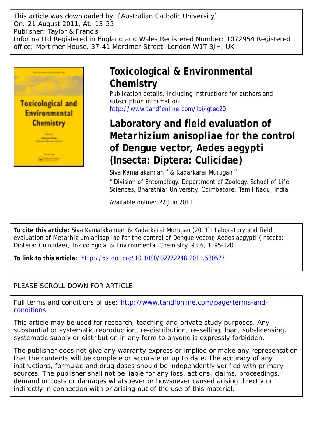 Laboratory and field evaluation of Metarhizium anisopliae for the control of Dengue vector, Aedes aegypti (Insecta: Diptera: Culicidae) by Siva Kamalakannan a * kamal410@yahoo.com & Kadarkarai Murugan a