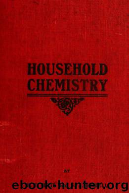 Laboratory notes in household chemistry for the use of students in domestic science by unknow