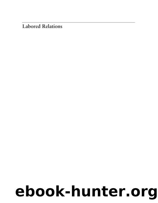 Labored Relations : Law, Politics, and the NLRB--A Memoir by William B. Gould IV