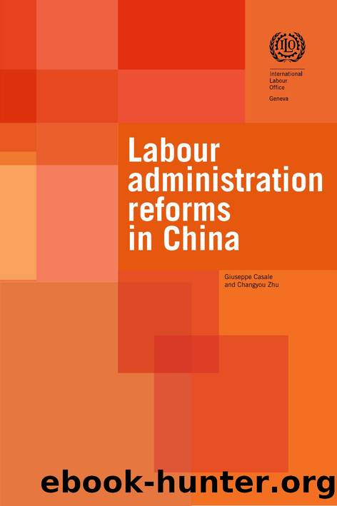 Labour Administration Reforms in China by Giuseppe Casale; Changyou Zhu