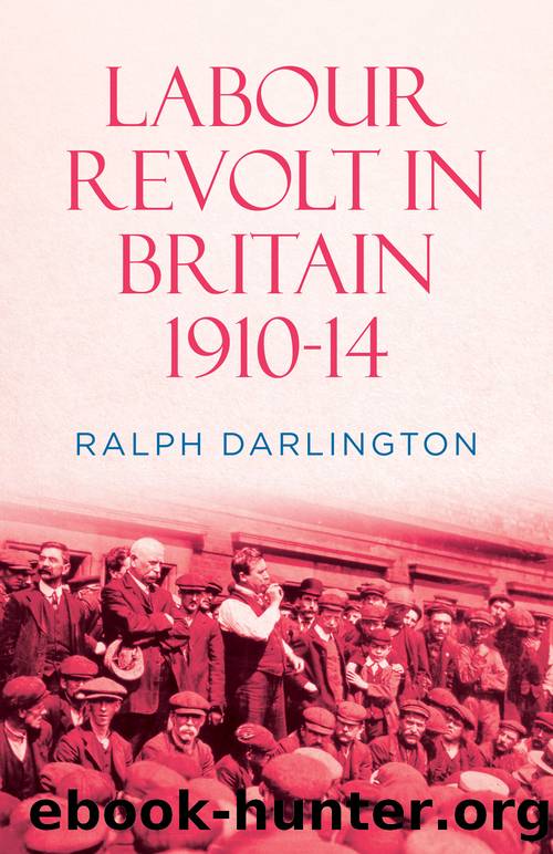 Labour Revolt in Britain 1910-14 by Ralph Darlington;
