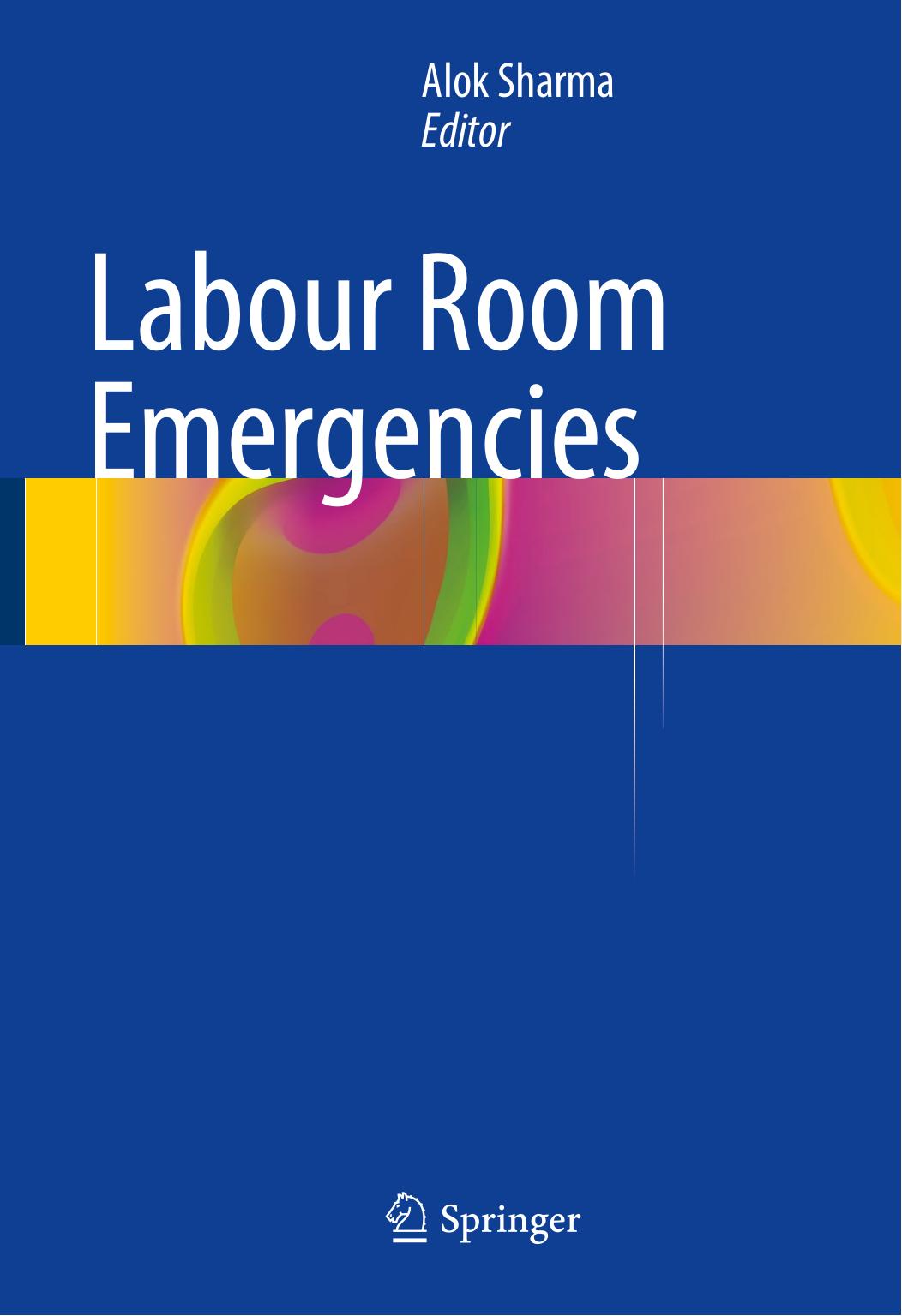 Labour Room Emergencies by Alok Sharma