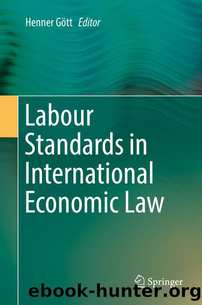 Labour Standards in International Economic Law by Henner Gött