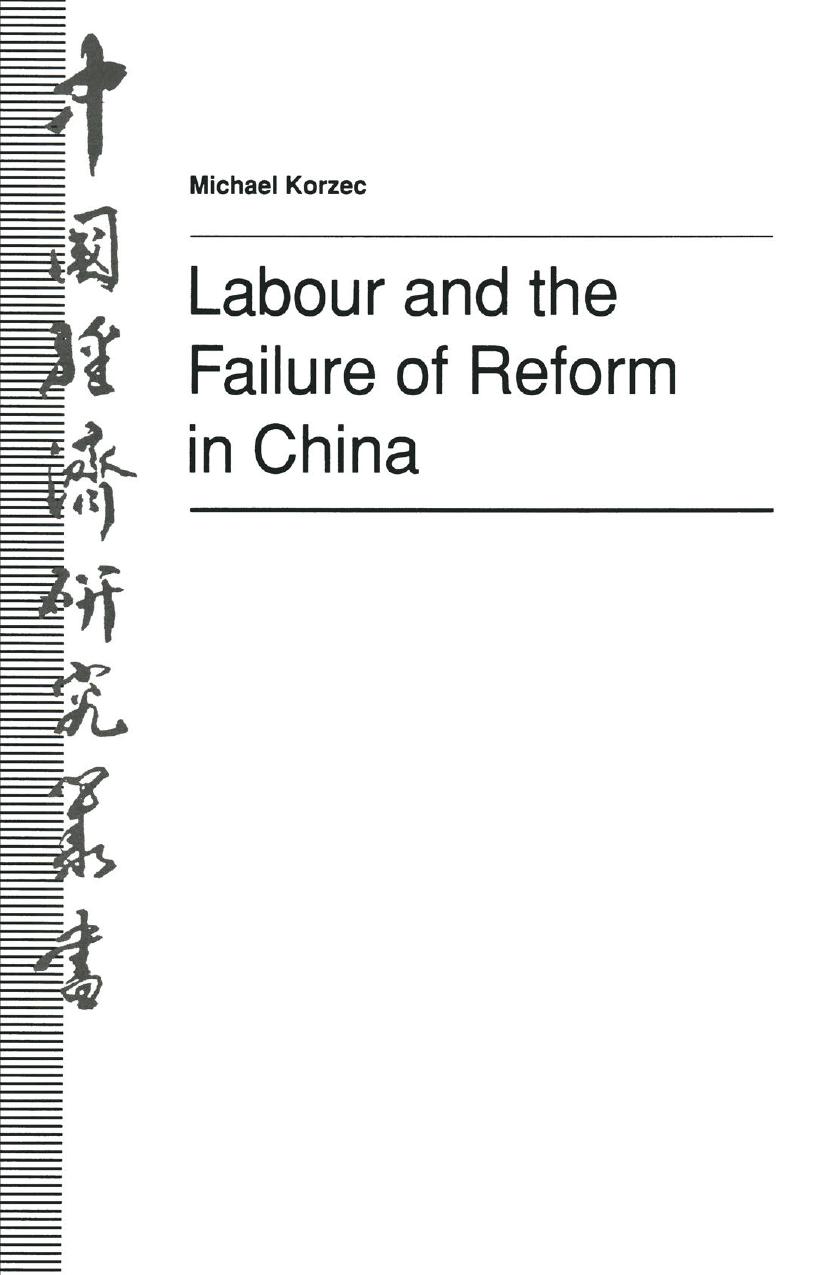 Labour and the Failure of Reform in China by Michael Korzec (auth.)