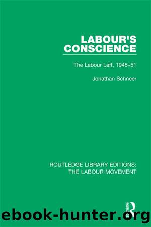 Labour's Conscience by Jonathan Schneer