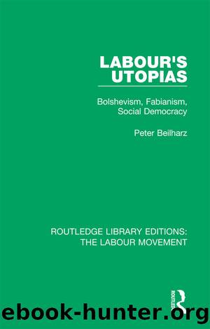 Labour's Utopias by Peter Beilharz