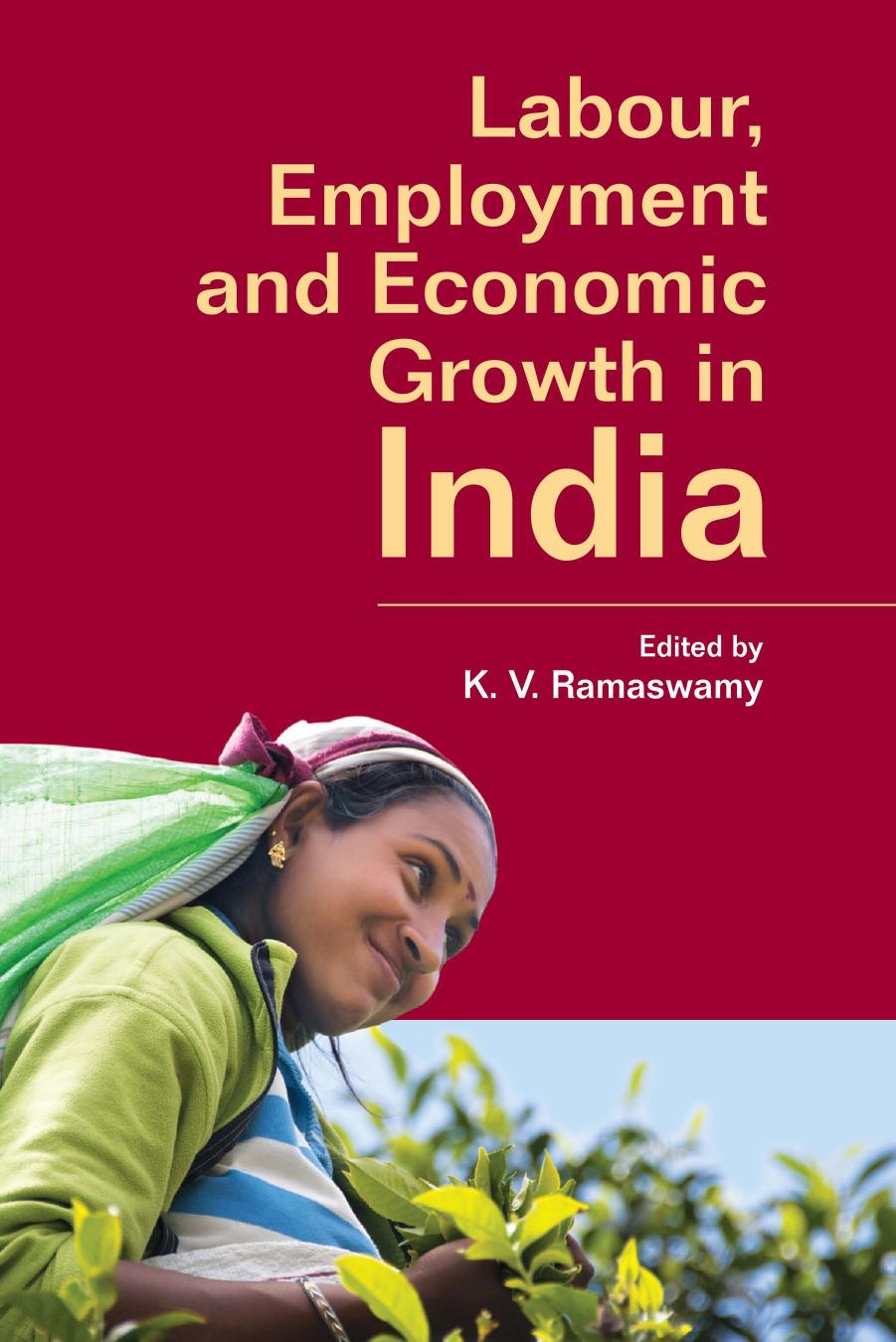 Labour, Employment and Economic Growth in India by K. V. Ramaswamy (editor)