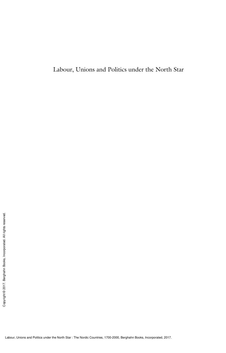 Labour, Unions and Politics under the North Star : The Nordic Countries, 1700-2000 by Mary Hilson; Silke Neunsinger; Iben Vyff